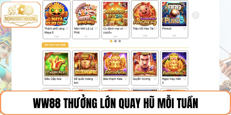 WW88 thưởng lớn quay hũ mỗi tuần