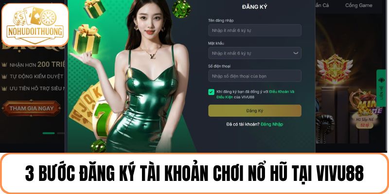 3 bước đăng ký tài khoản chơi nổ hũ tại VIVU88