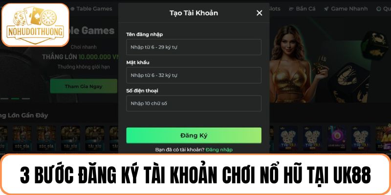 3 bước đăng ký tài khoản và chơi nổ hũ tại UK88
