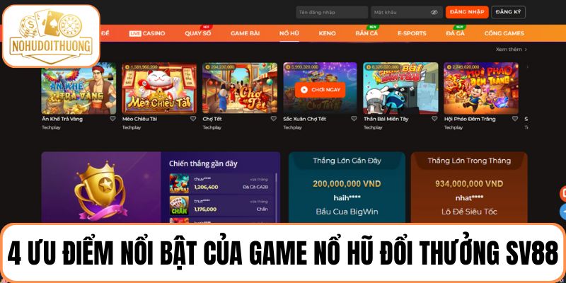 4 Ưu điểm nổi bật của game nổ hũ tại SV88