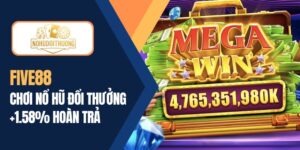 FIVE88 | Đăng ký chơi nổ hũ nhận thưởng Jackpot đầy túi