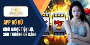 Tải app nổ hũ miễn phí, cơ hội săn hũ tiền tỷ mỗi ngày