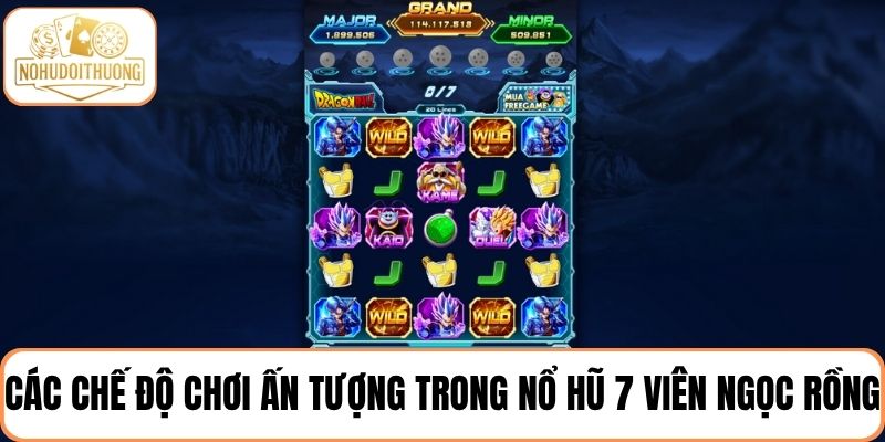 Các chế độ chơi ấn tượng khiến nổ hũ 7 viên ngọc rồng không thể bỏ lỡ