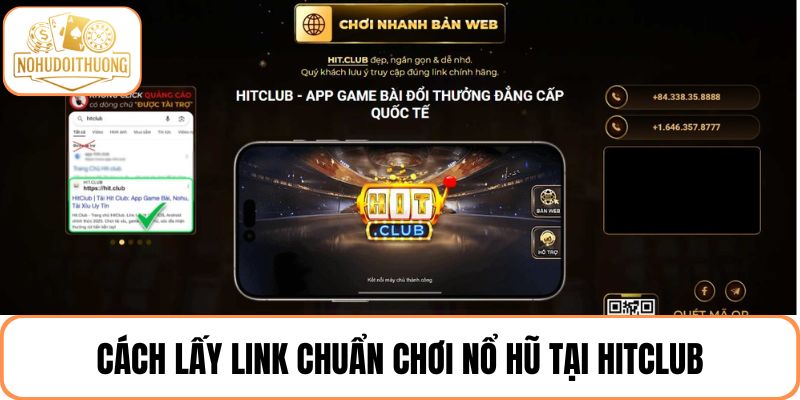 Cách lấy link chuẩn chơi nổ hũ an toàn tại Hitclub
