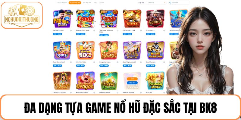 Đa dạng tựa game nổ hũ đặc sắc tại BK8