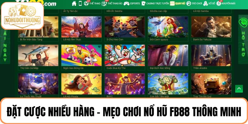 Đặt cược nhiều hàng - Mẹo chơi nổ hũ FB88 thông minh
