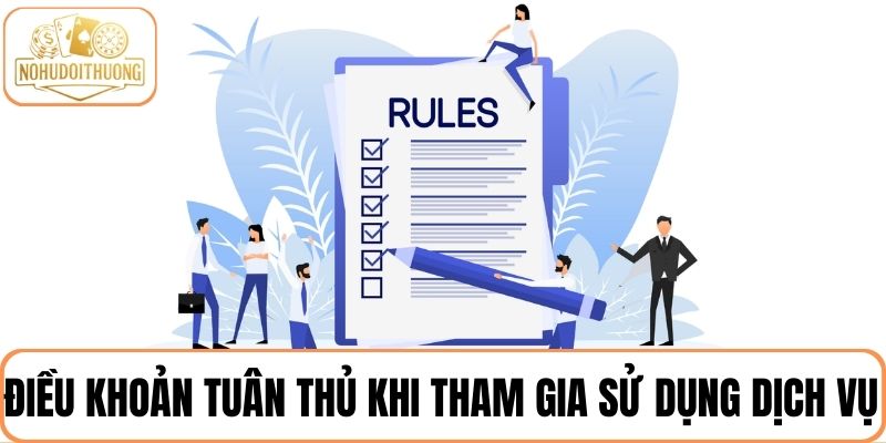 Điều khoản cần tuân thủ khi tham gia sử dụng dịch vụ của trang NOHUDOITHUONG