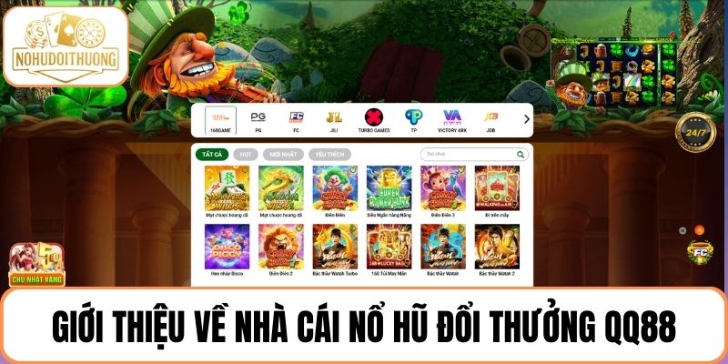 Giới thiệu về nhà cái nổ hũ đổi thưởng QQ88