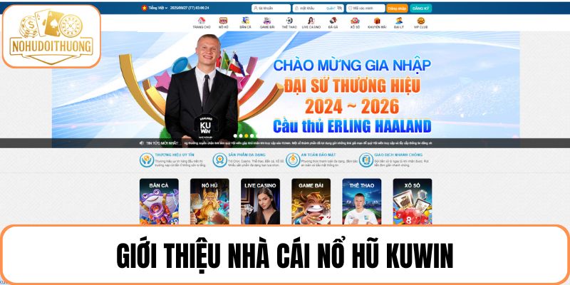 Giới thiệu về nhà cái nổ hũ uy tín KUWIN