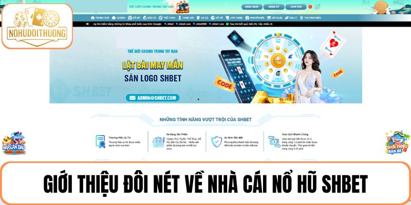 Giới thiệu về nhà cái nổ hũ uy tín SHBET