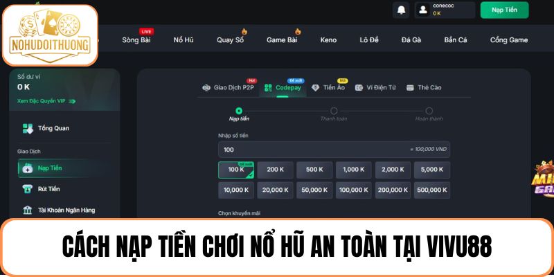 Hướng dẫn nạp tiền chơi nổ hũ an toàn tại VIVU88