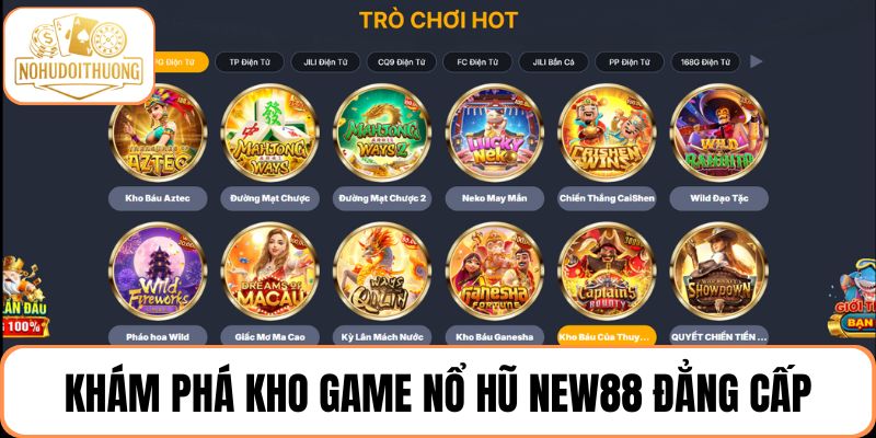Khám phá kho game nổ hũ NEW88 đẳng cấp