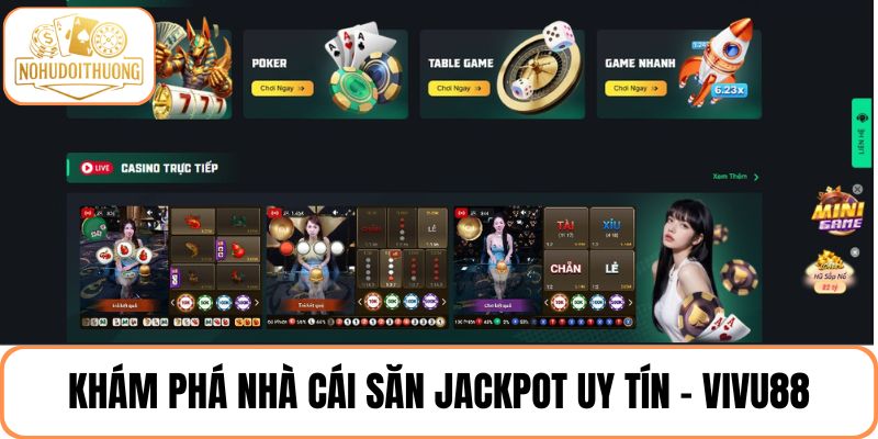 Khám phá nhà cái săn Jackpot uy tín - VIVU88