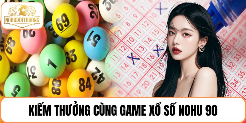 Kiếm thưởng liên tục cùng game xổ số online