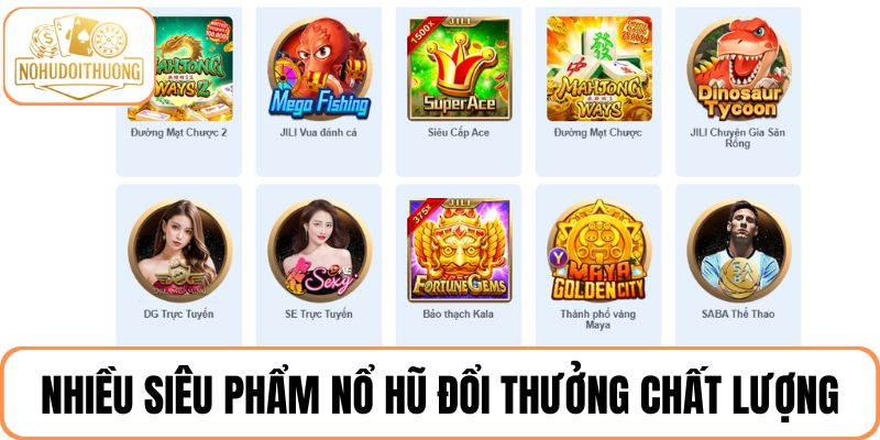 Nhiều siêu phẩm nổ hũ đổi thưởng chất lượng tại WW88