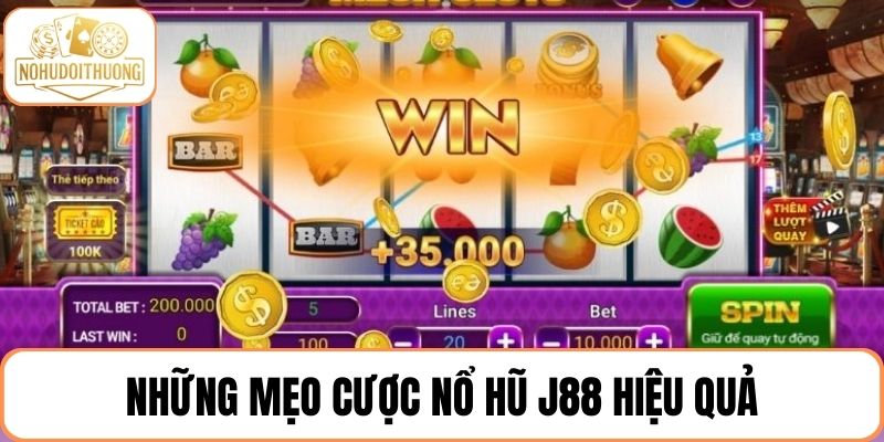 Những mẹo cược nổ hũ J88 hiệu quả