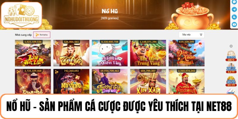 Nổ hũ đổi thưởng - Sản phẩm cá cược được ưa chuộng tại NET88