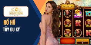 Hành trình săn thưởng nổ hũ Tây Du Ký huyền thoại hấp dẫn