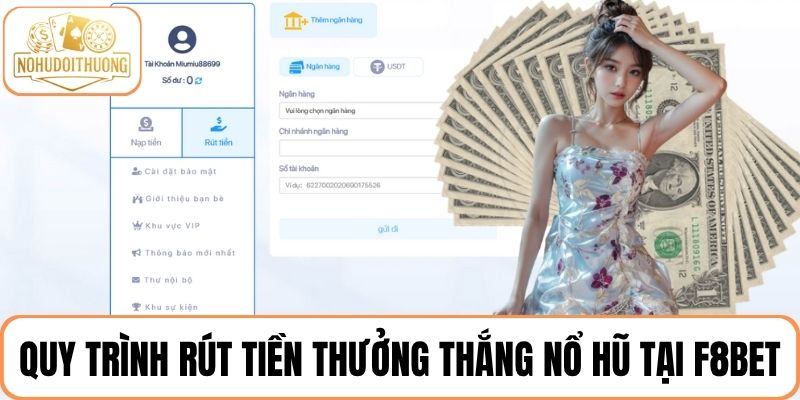 quy trinh rut tien thuong thang sau khi choi no hu tai f8bet