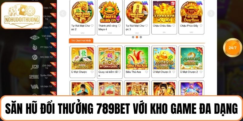 Săn hũ đổi thưởng 789bet với kho game đa dạng