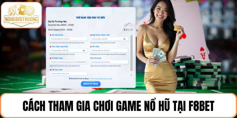 Tham gia chơi game tại nhà cái nổ hũ F8BET
