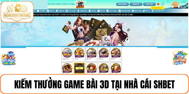 Tham gia khám phá game bài 3D tại SHBET