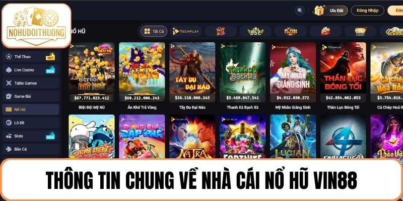 Tổng quan giới thiệu chung về nhà cái nổ hũ Vin88