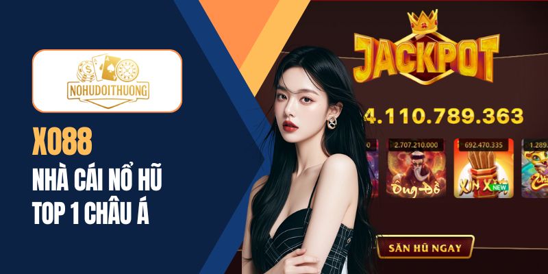 XO88 | Sân chơi nổ hũ đổi thưởng đẳng cấp top 1 Châu Á 2025